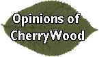 Opinuins about Cherrywood